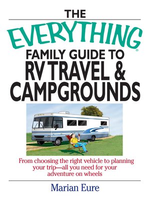 cover image of The Everything Family Guide To Rv Travel And Campgrounds